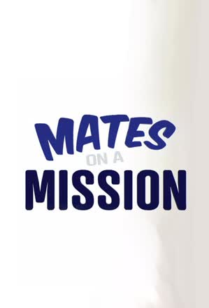 Mates On A Mission