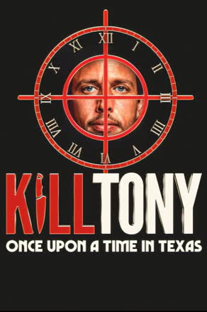 kill tony once upon a time in texas
