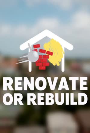 Renovate or Rebuild