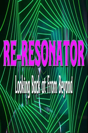 re resonator looking back at from beyond