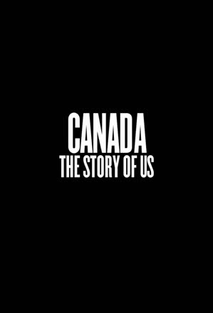 Canada: The Story of Us