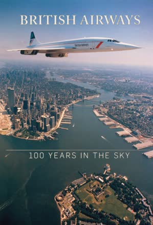 British Airways: 100 Years in the Sky